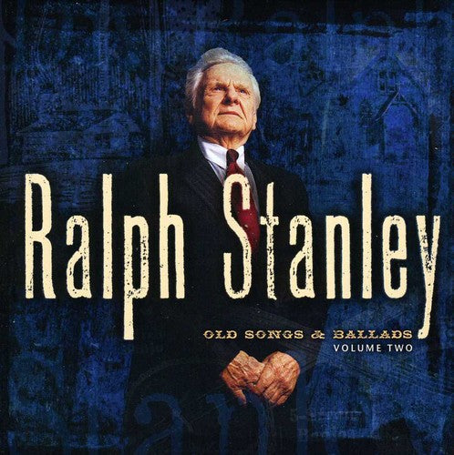 Ralph Stanley - Old Songs and Ballads, Vol. 2 [CD]