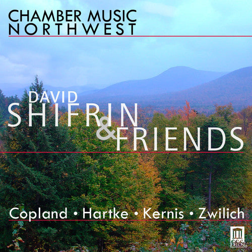 David Shifrin - Chamber Music Northwest: Shifrin & Friends [CD]