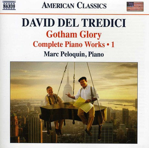 Marc Peloquin - Gotham Glory: Complete Piano Music 1 [CD]