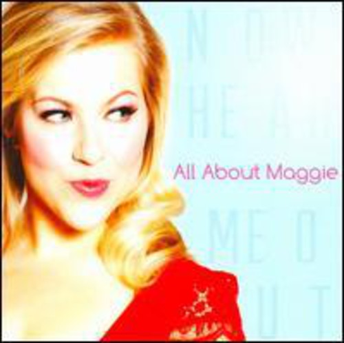 All About Maggie - Now Hear Me Out [CD]