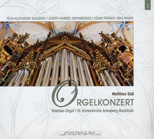 Suess / Guilmant / Franck / Rheinberger - Organ Concert [CD]