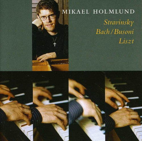 Mikael Holmlund - Piano Works By Stravinsky & Bach & Busoni & Liszt [CD]