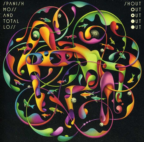 Shout Out Out Out Out - Spanish Moss and Total Loss [CD]