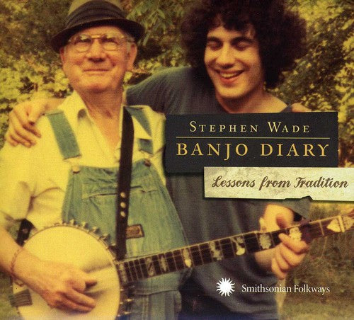 Stephen Wade - Banjo Diary: Lessons from Tradition [CD]
