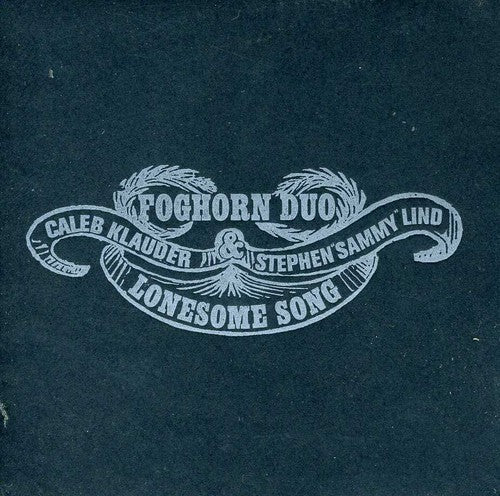 Foghorn Duo - Lonesome Song Music CD
