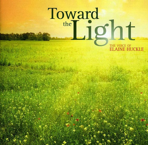 Elaine Huckle - Toward the Light: The Voice of Elaine Huckle [CD]