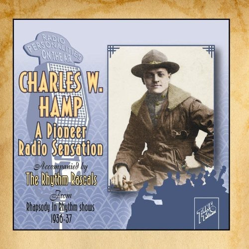 Charles W. Hamp - A Pioneer Radio Sensation [CD]