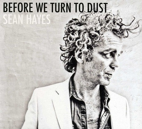 Sean Hayes - Before We Turn To Dust [CD]
