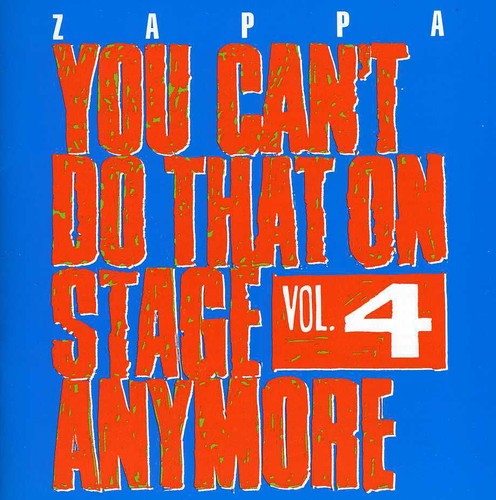 Frank Zappa - You Can't Do That On Stage Anymore, Vol. 4 [2 CD]
