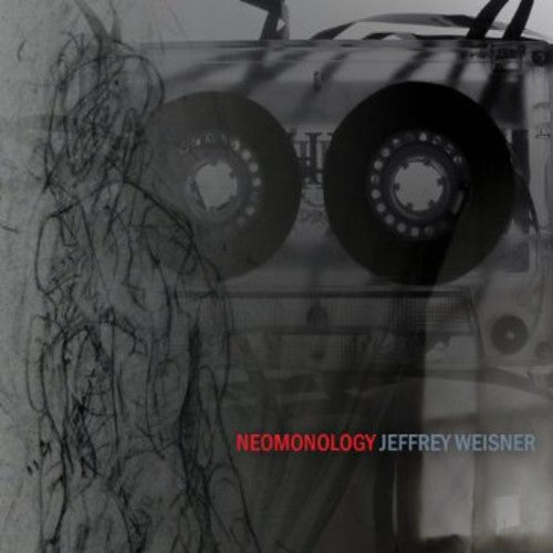 Jeffrey Weisner - Neomonology [CD]