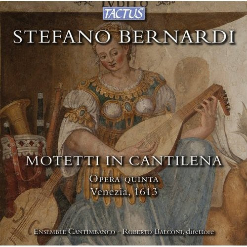 Roberto Balconi - Motetti in Cantilena: Opera Quinta Venezia 1613 [CD]