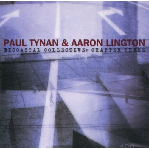 Paul Tynan & Aaron Lington - Bicoastal Collective: Chapter 3 [CD]