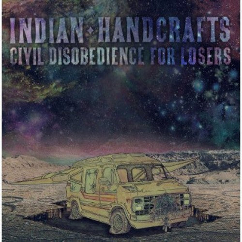 Indian Handcrafts - Civil Disobedience for Losers [CD]