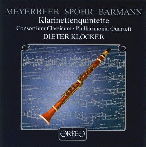 Meyerbeer / Spohr / Consortium Classicum, Kloecker - Clarinet Quintets [CD]