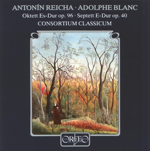 Reicha / Blanc / Consortium Classicum - Oktett Es-Dur Op. 96 / Septett E-Dur Op. 40 [CD]