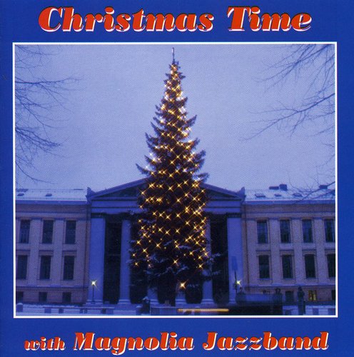 Magnolia Jazz Band - Christmas Time with the Magnolia Jazz Band [CD]