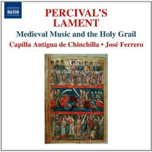 Capilla Antigua de Chinchilla - Medieval Music & the Holy Grail [CD]