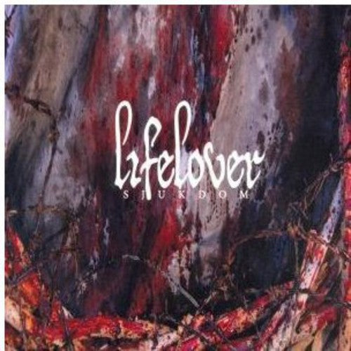 Lifelover - Sjukdom [CD]