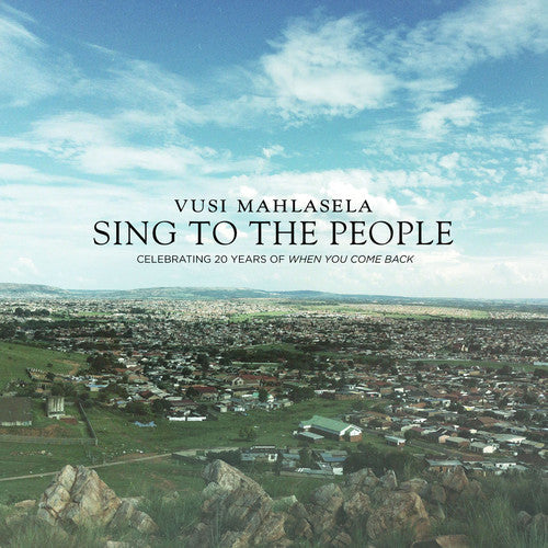 Vusi Mahlasela - Sing to the People [CD]