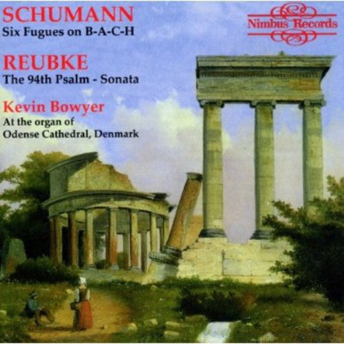 Schumann / Bowyer - Reubke / Schumann Organ [CD]