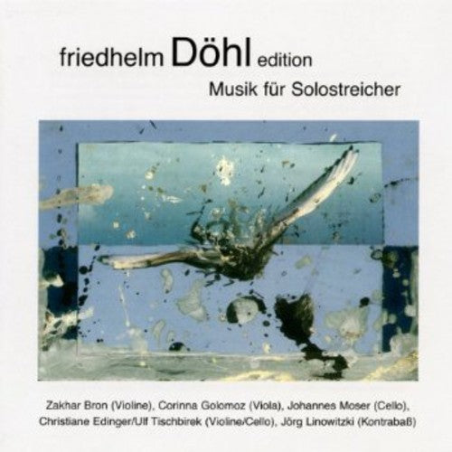 Dohl / Bron / Edinger / Felsch /Moser / Tischbirek - Musik Fur Solostreicher 10 [CD]