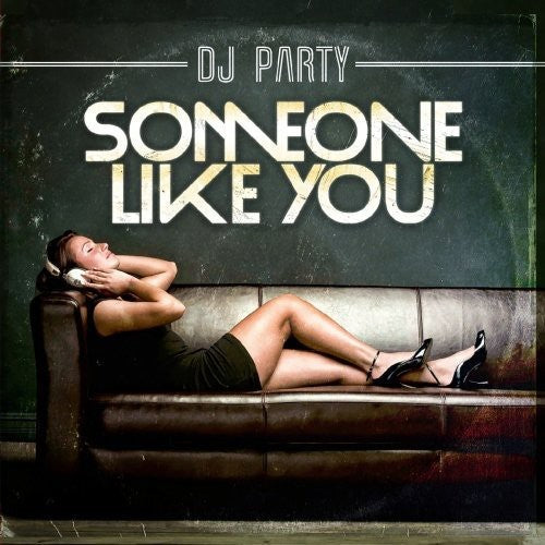 Dj Party - Someone Like You [CD]