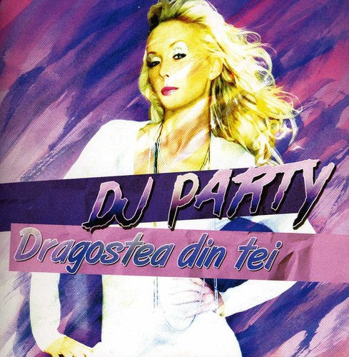 Dj Party - Dragostea Din Tei [CD]