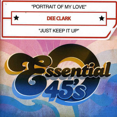 Dee Clark - Portrait of My Love / Just Keep It Up [CD]