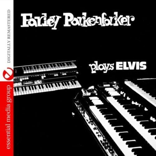 Farley Parkenfarker - Farley Parkenfarker Plays Elvis [CD]