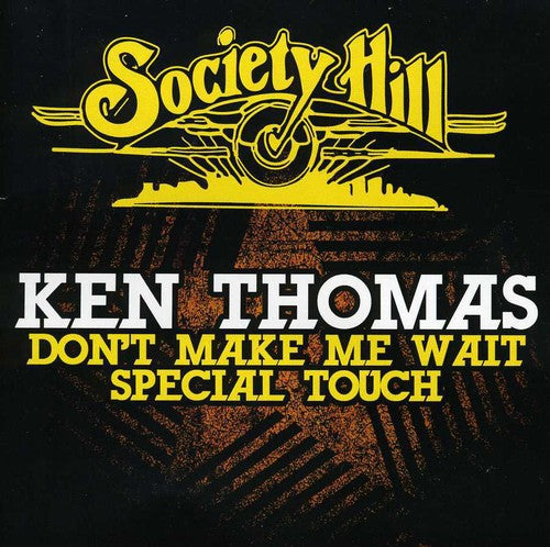 Ken Thomas - Don't Make Me Wait / Special Touch [CD]