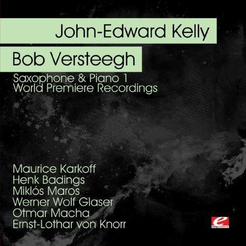 John Kelly -Edward & Bob Versteegh - Saxophone & Piano 1 [CD]