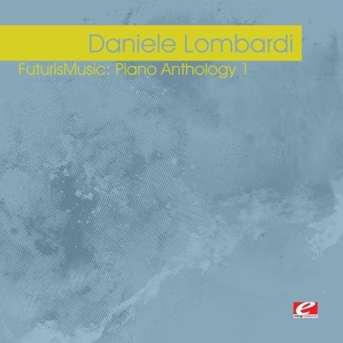 Daniele Lombardi - Futurismusic: Piano Anthology 1 [CD]