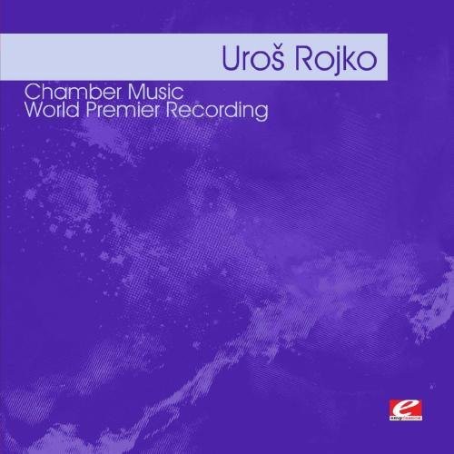 Uro Rojko Âš - Rojko: Chamber Music [CD]
