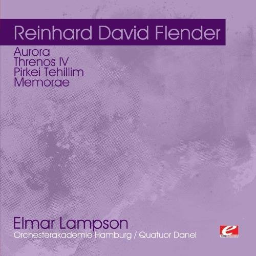 Reinhard David Flender - Aurora Threnos IV / Pirkei Tehillim [CD]