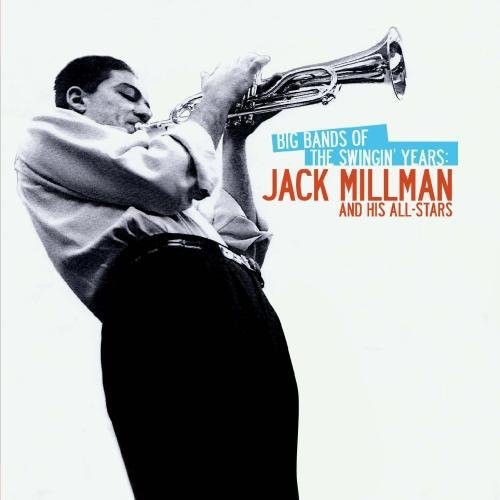 Jack Millman & His All-Stars - Big Bands of the Swingin Years [CD]