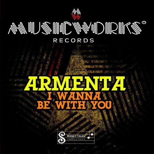 Armenta - I Wanna Be with You [CD]