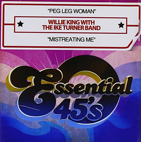 Willie King - Peg Leg Woman / Mistreating Me [CD]