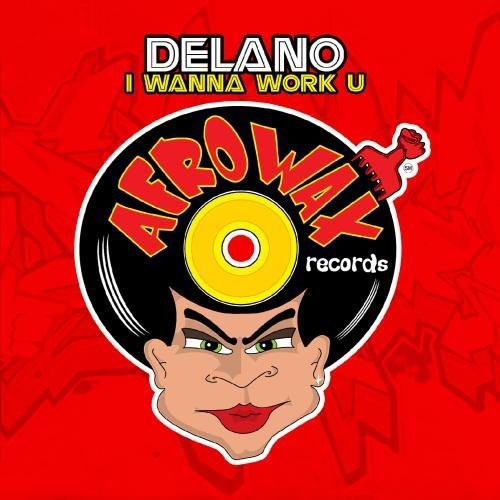 Delano - I Wanna Work U [CD]