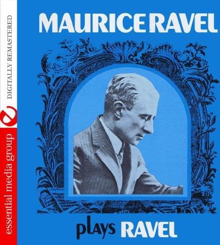 Maurice Ravel - Maurice Ravel Plays Ravel (Mod) [CD]