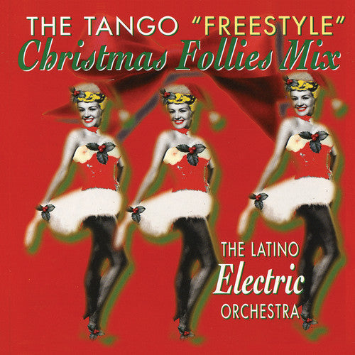 Latino Electric Orchestra - Tango Freestyle Christmas Follies Mix [CD]