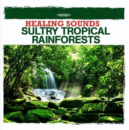 Nature Sounds - Healing Sounds - Sultry Tropical Rainforests [CD]