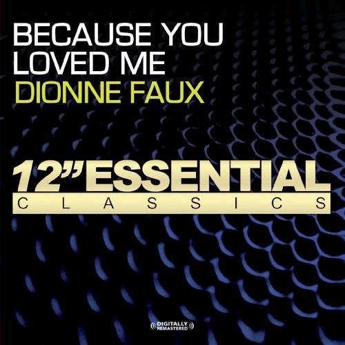 Dionne Faux - Because You Loved Me [CD]