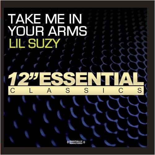 Lil Suzy - Take Me in Your Arms [CD]