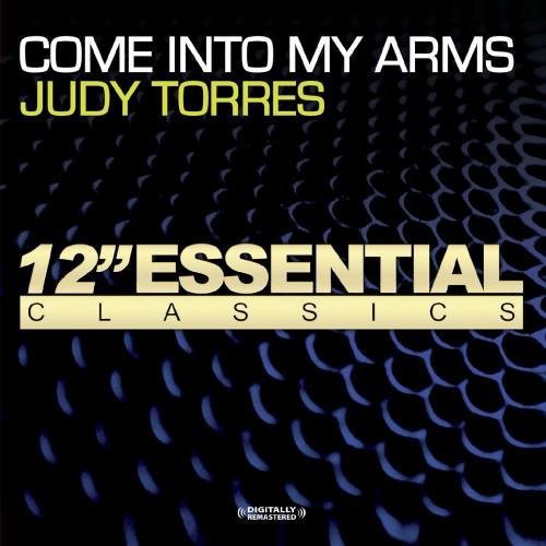Judy Torres - Come Into My Arms [CD]