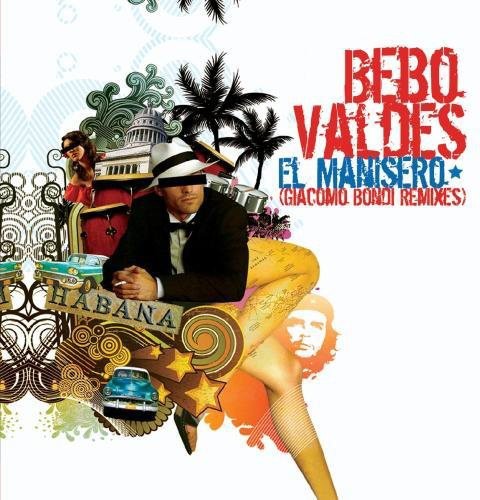 Bebo Valdes Trio - El Manisero (Giacomo Bondi Remixes) [CD]