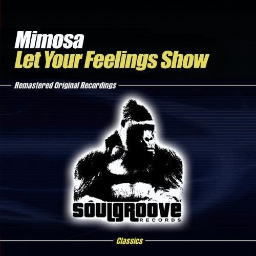 Mimosa - Let Your Feelings Show [CD]