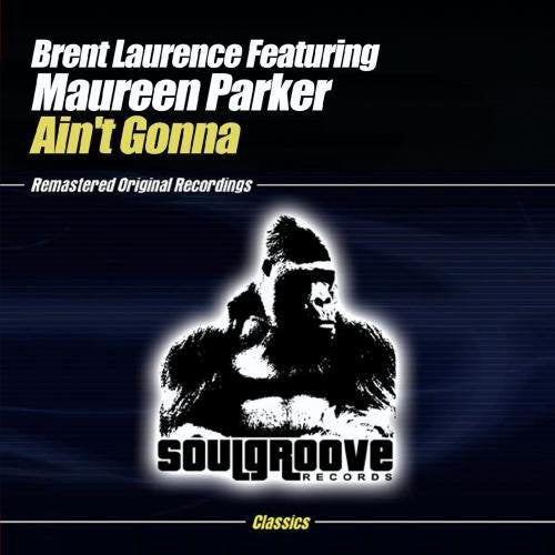 Brent Laurence - Ain't Gonna [CD]