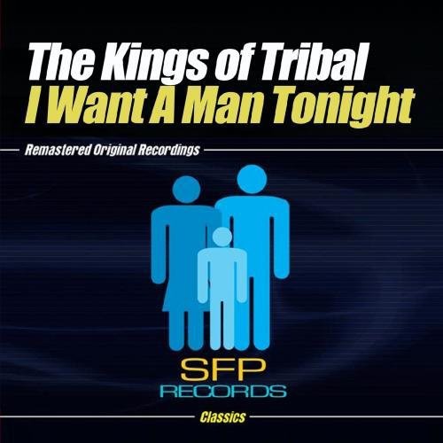 Kings Of Tribal - I Want a Man Tonight [CD]