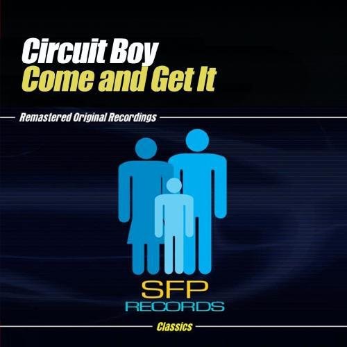 Circuit Boy - Come and Get It [CD]
