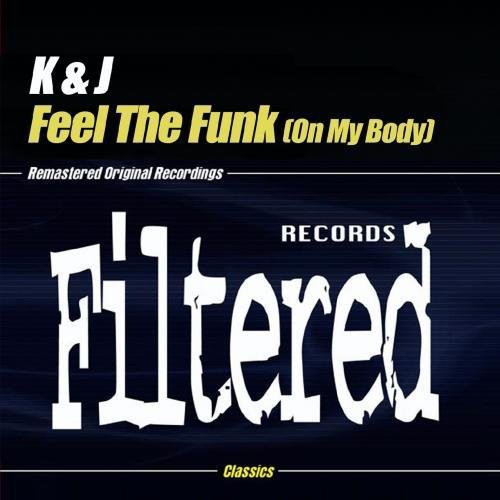 K & J - Feel the Funk (On My Body) [CD]